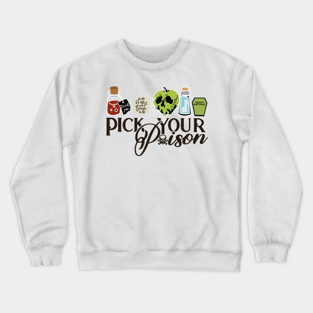 pick your poison Crewneck Sweatshirt by Kaczmania